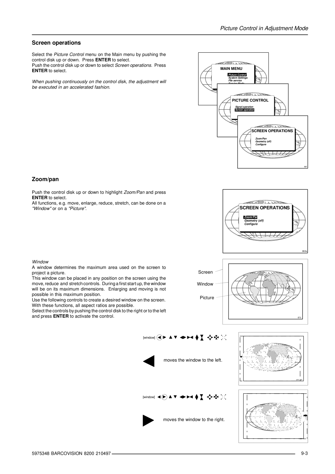 Barco R9001280 owner manual Screen operations, Zoom/pan 