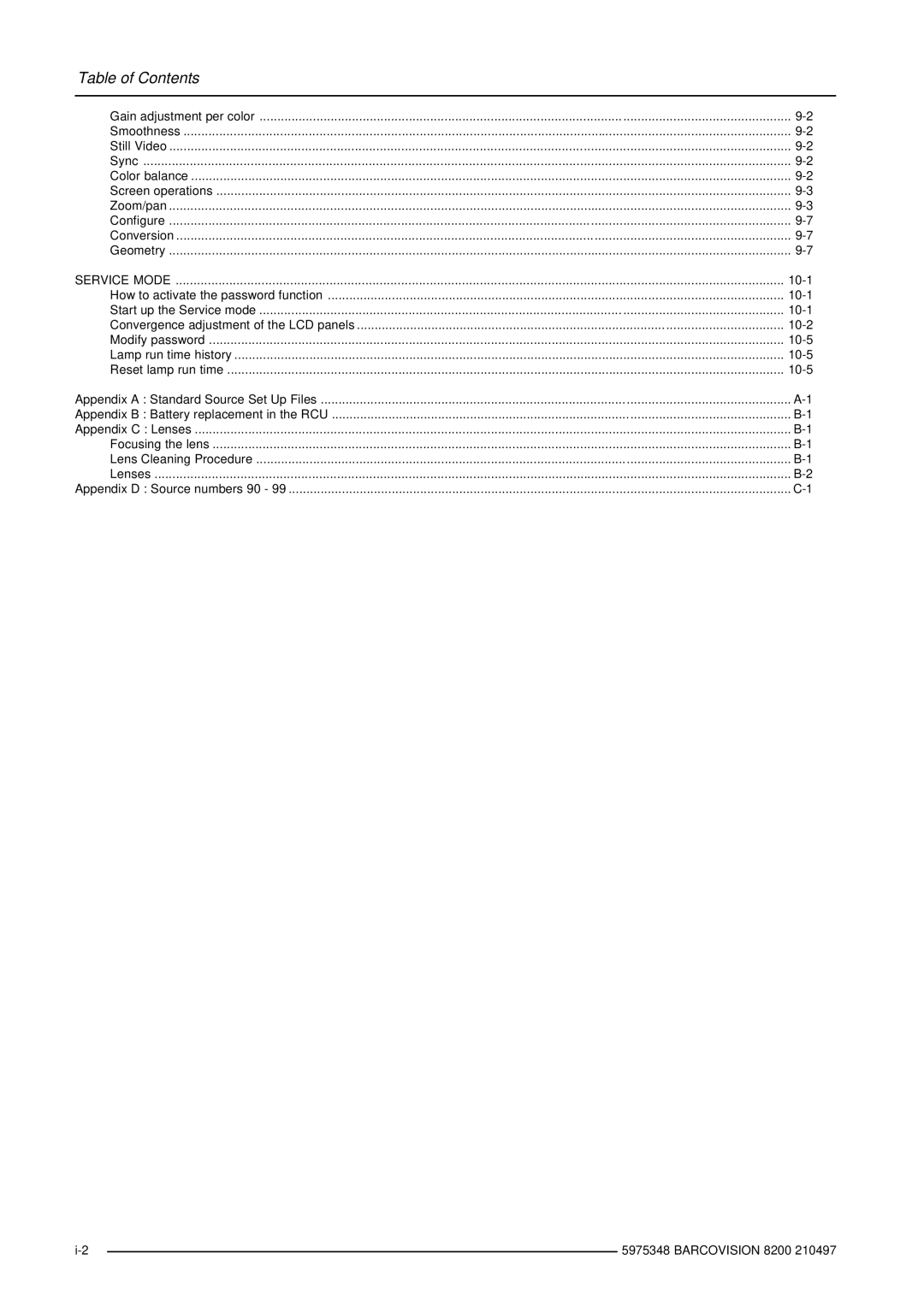 Barco R9001280 owner manual Service Mode 