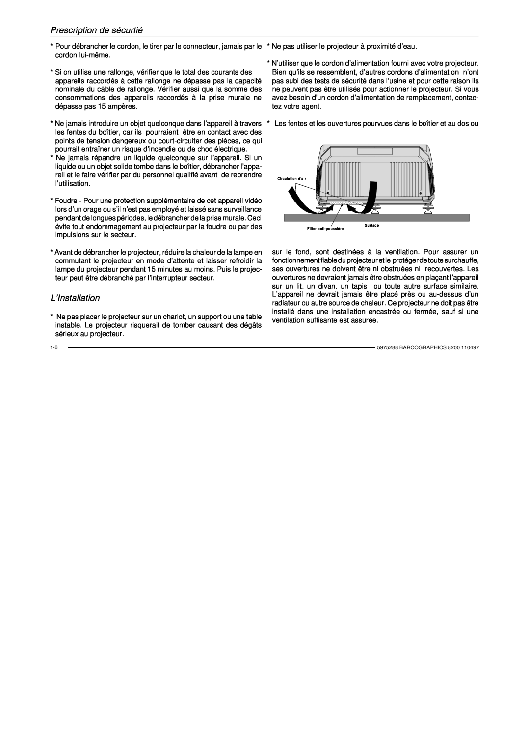 Barco R9001330 owner manual L’Installation, Prescription de sécurtié 