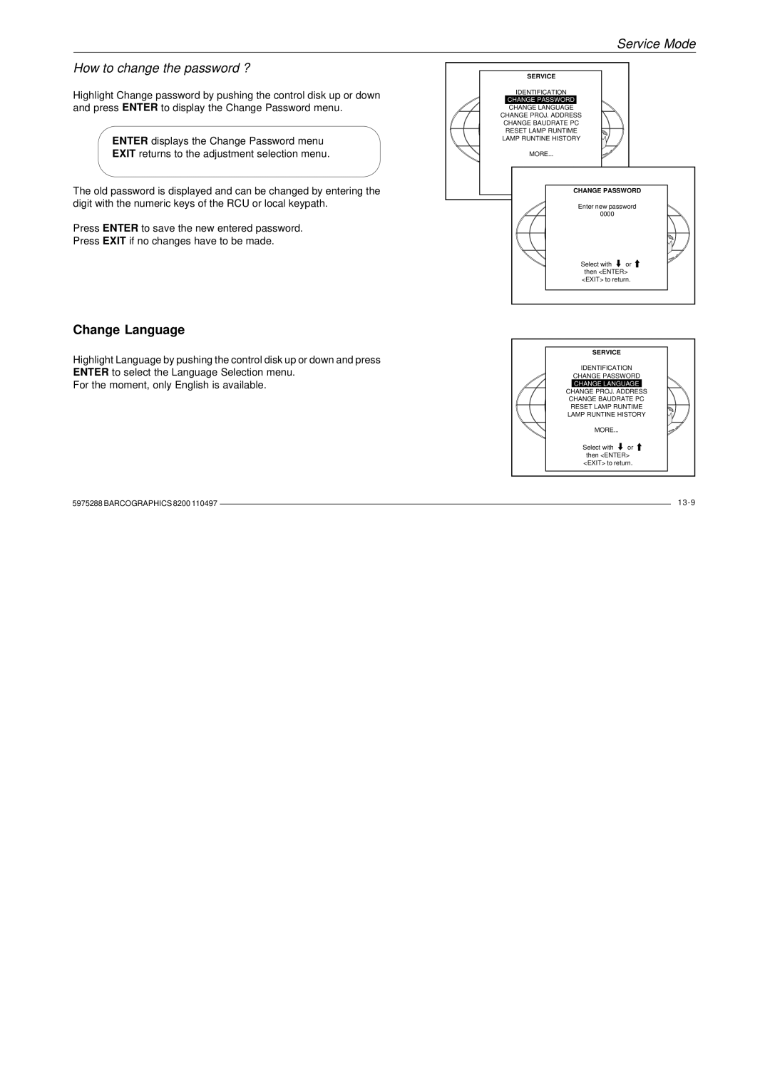 Barco R9001330 owner manual Service Mode How to change the password ?, Change Language 