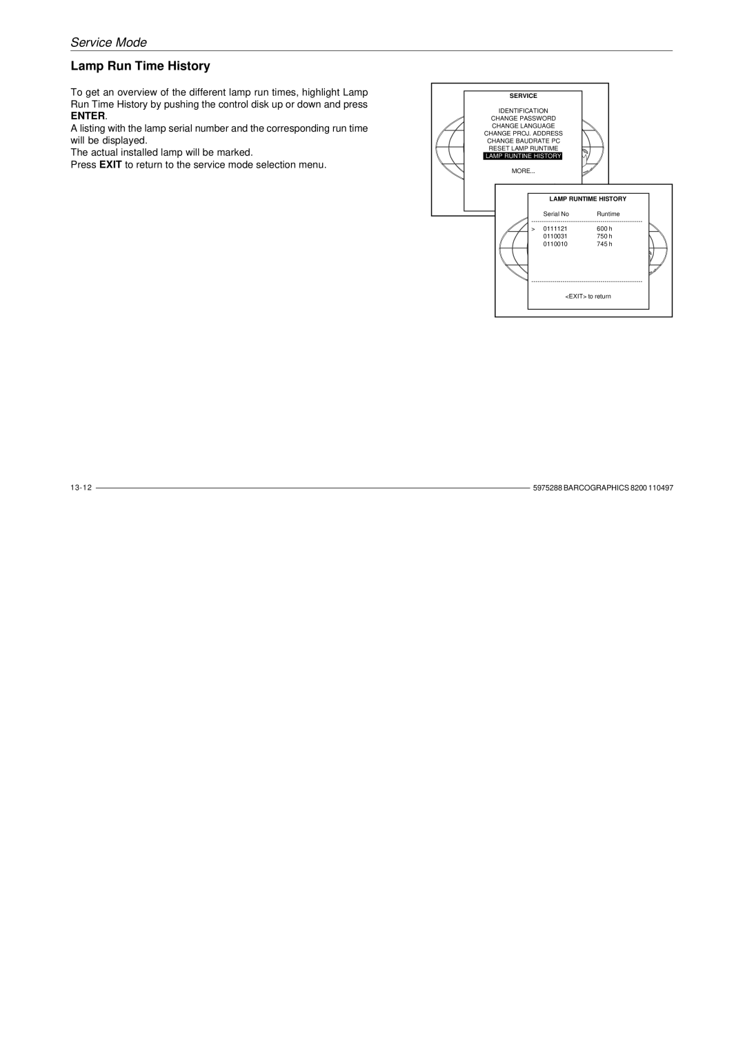 Barco R9001330 owner manual Lamp Run Time History 