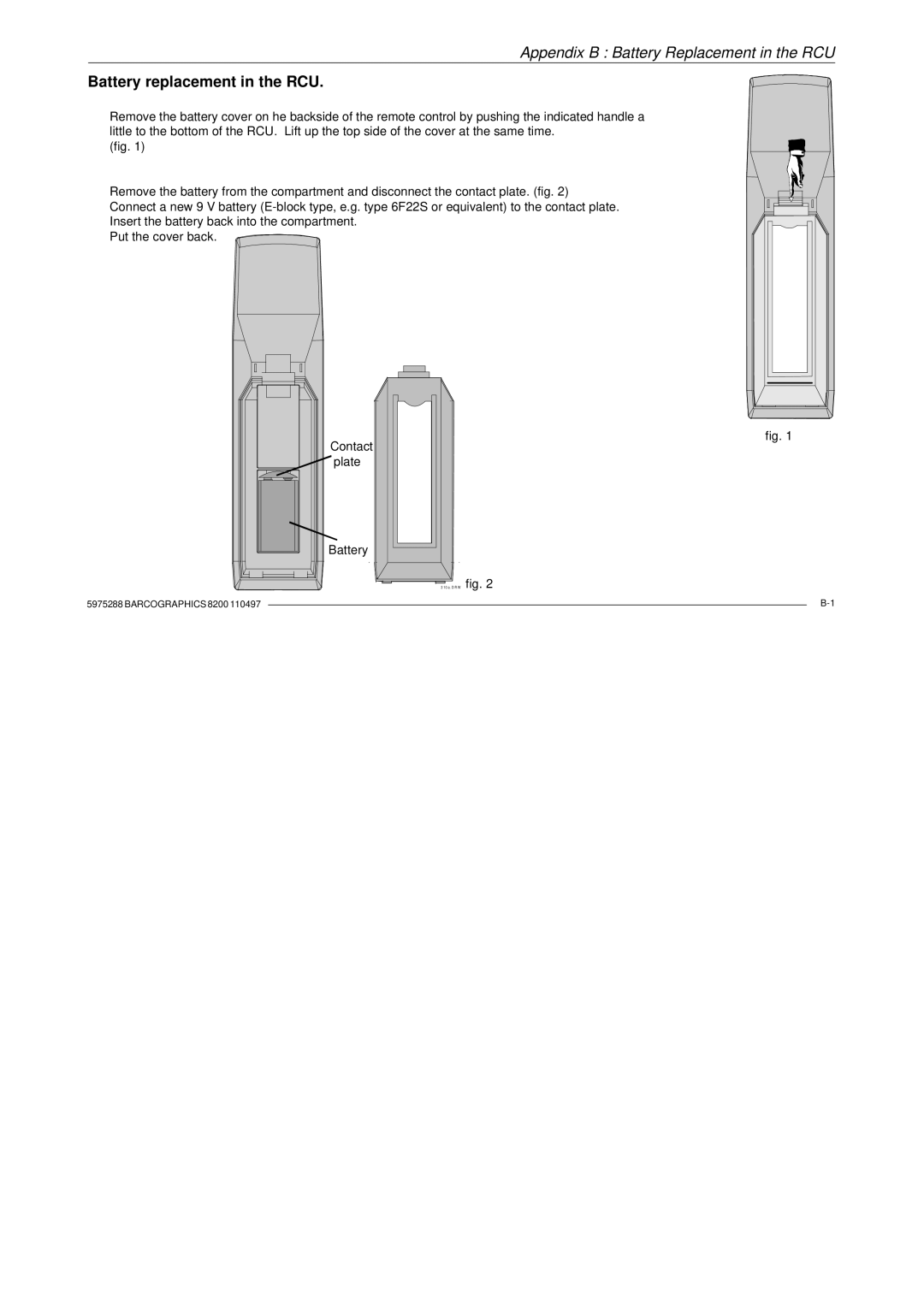 Barco R9001330 owner manual Appendix B Battery Replacement in the RCU, Battery replacement in the RCU 