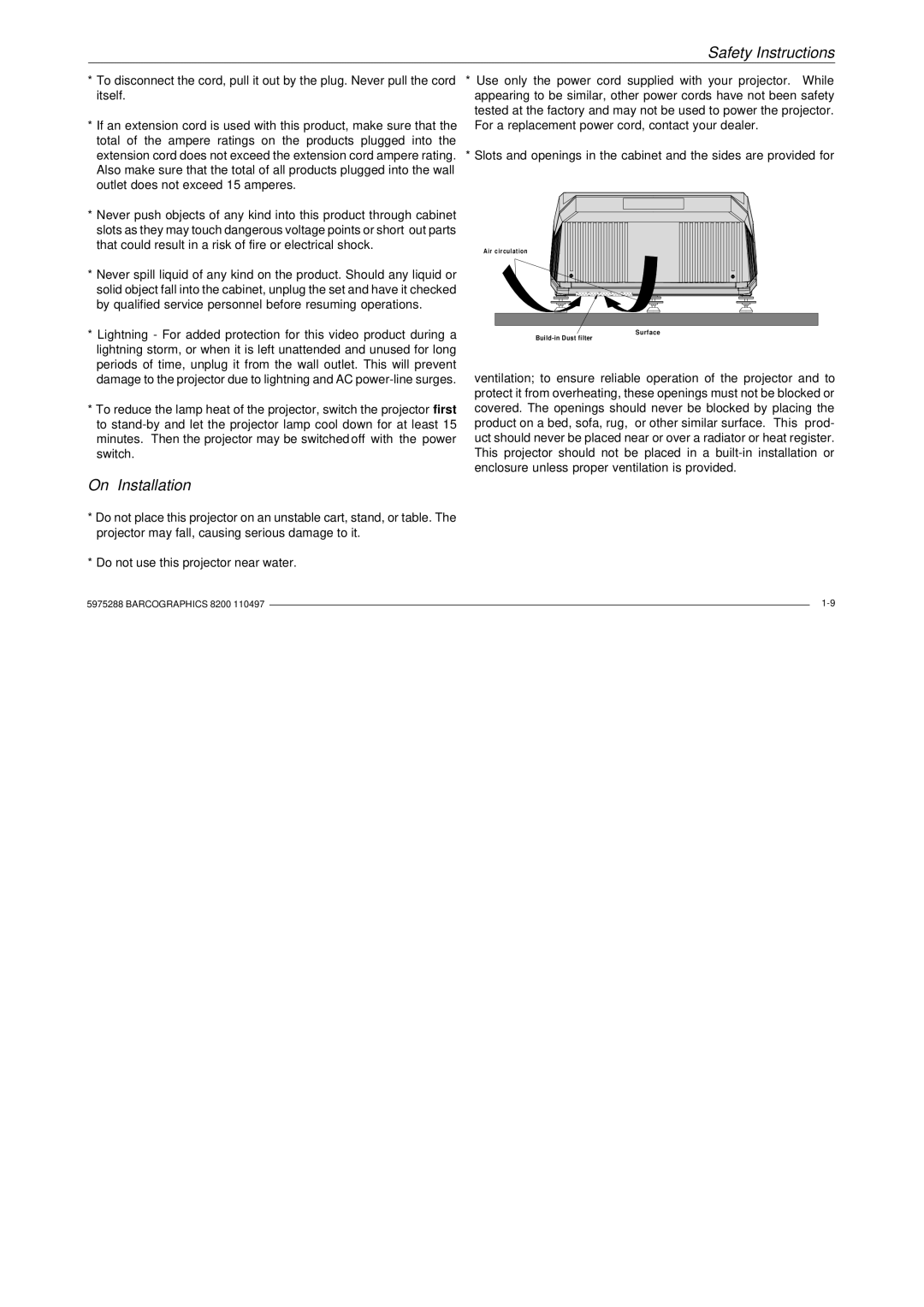 Barco R9001330 owner manual On Installation 