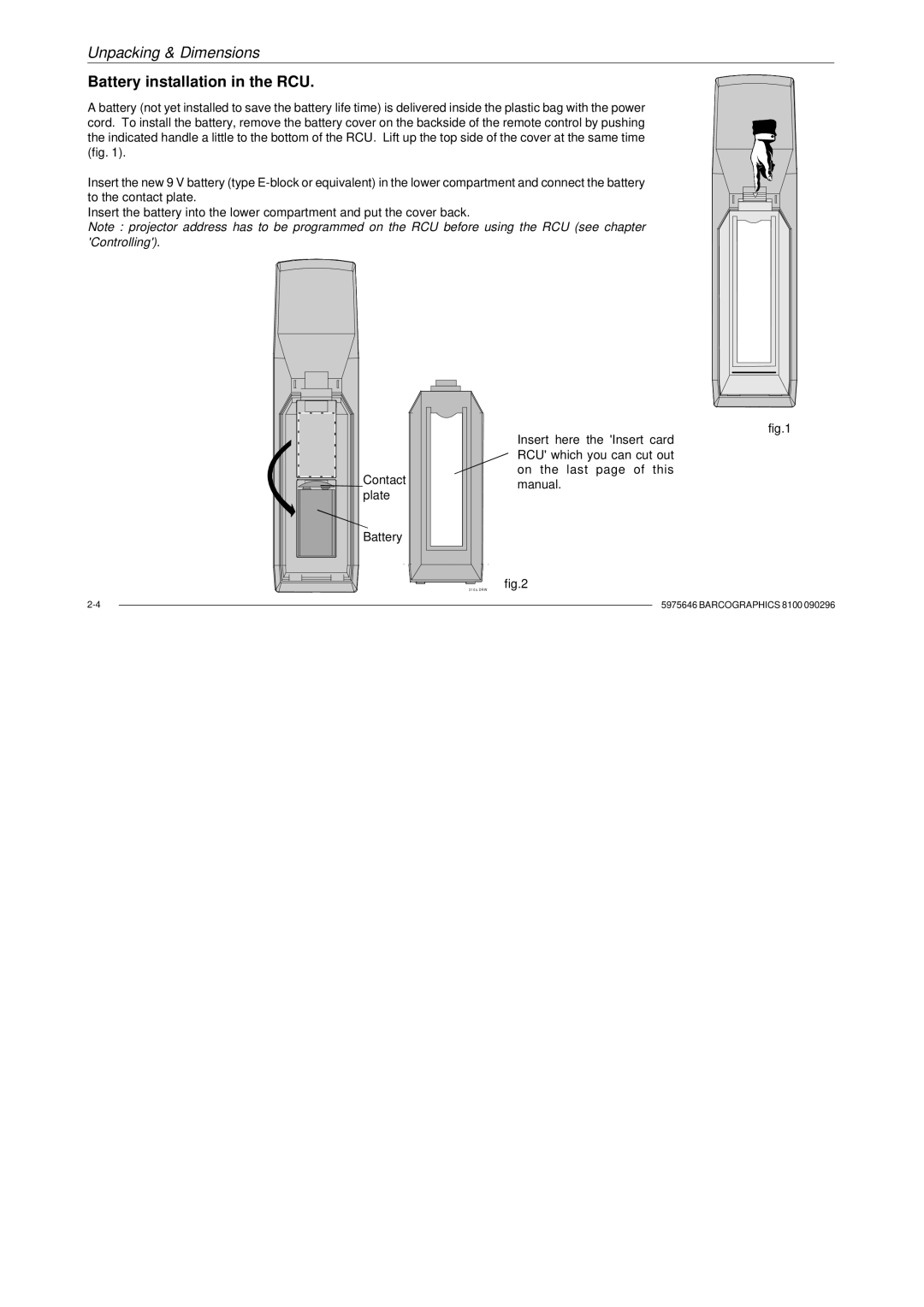 Barco R9001330 owner manual Battery installation in the RCU 