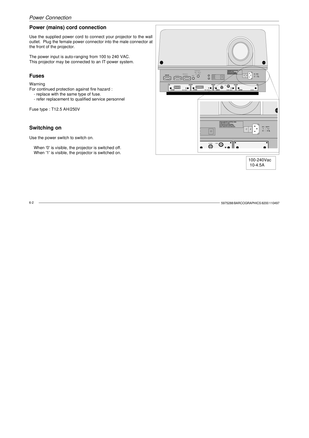 Barco R9001330 owner manual Power mains cord connection, Fuses, Switching on 