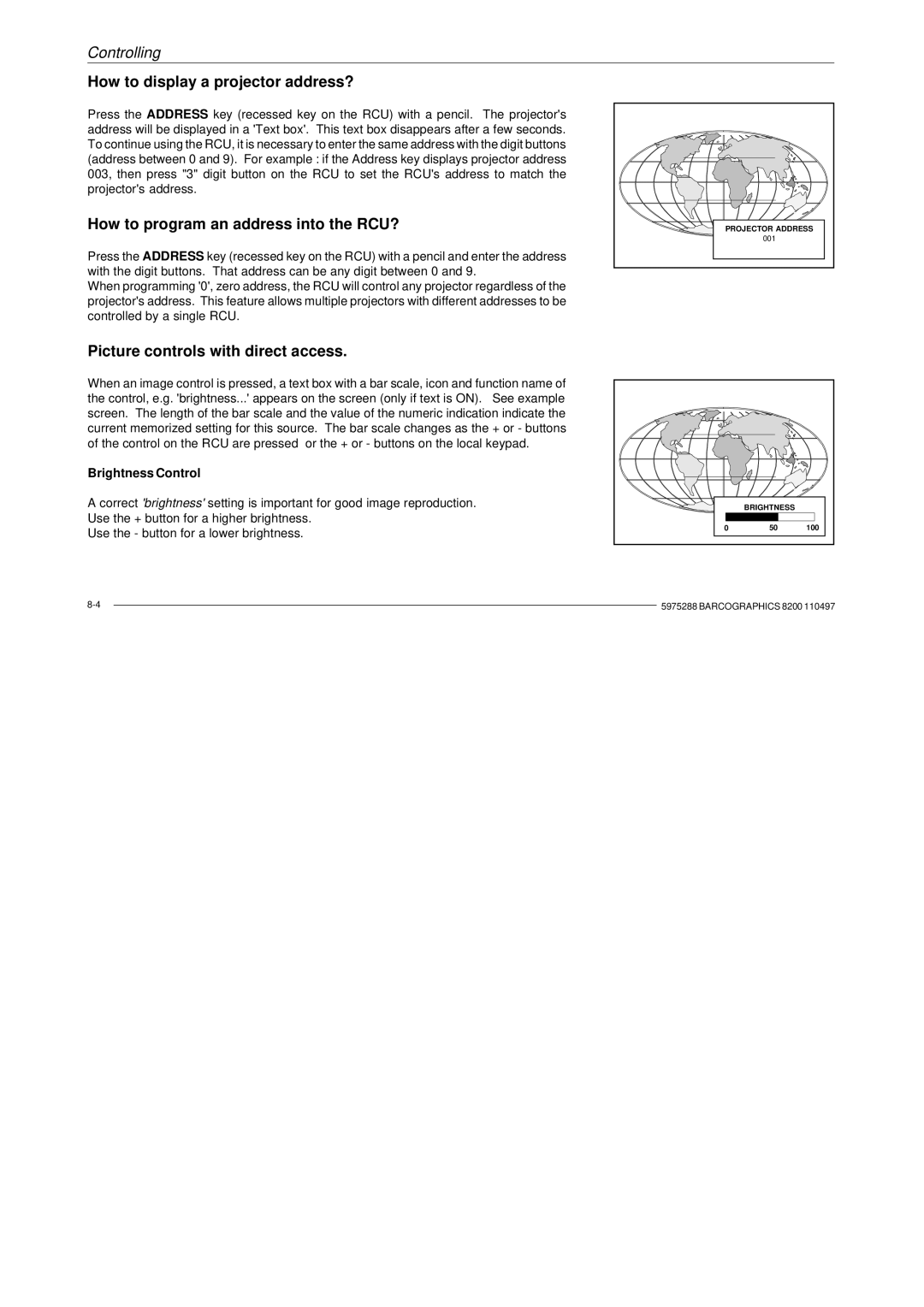 Barco R9001330 How to display a projector address?, How to program an address into the RCU?, Brightness Control 