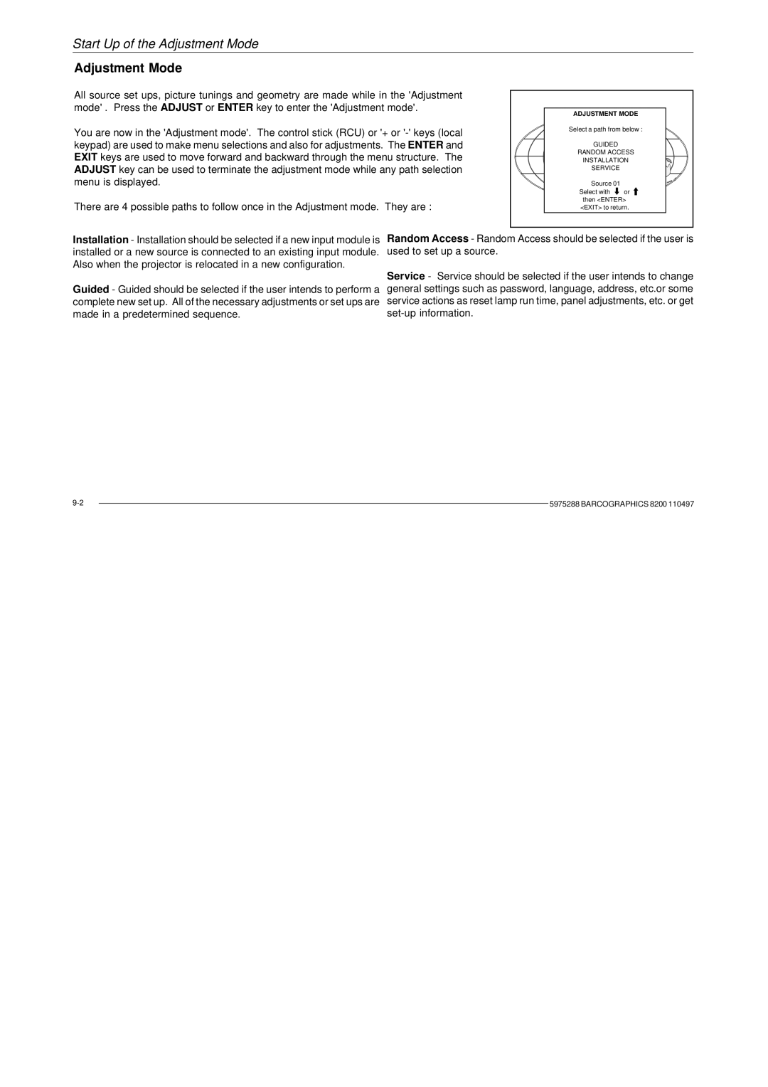 Barco R9001330 owner manual Adjustment Mode 