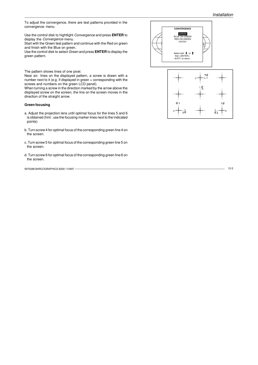 Barco R9001330 owner manual Convergence and press Enter to, Green focusing 