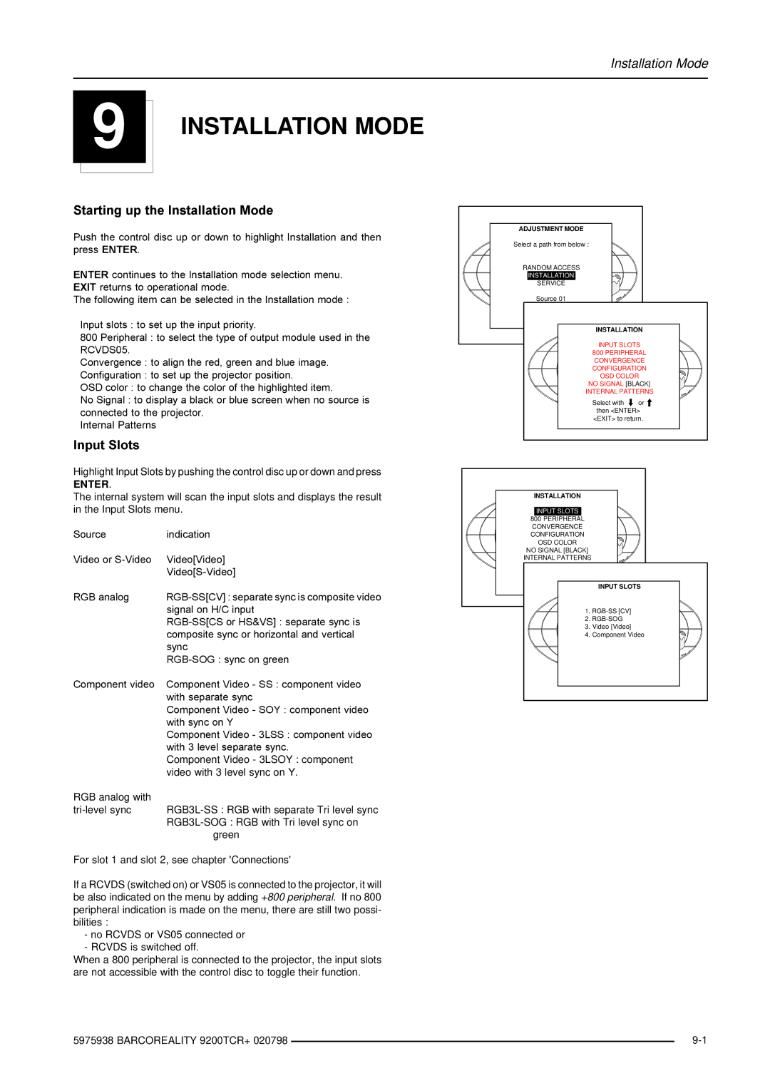 Barco R9001390 manual Starting up the Installation Mode, Input Slots 
