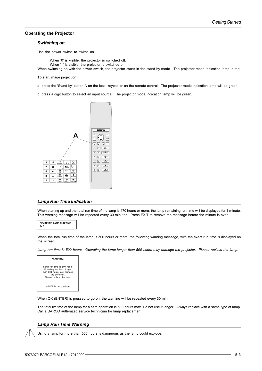 Barco R9001490 owner manual Switching on, Lamp Run Time Warning 