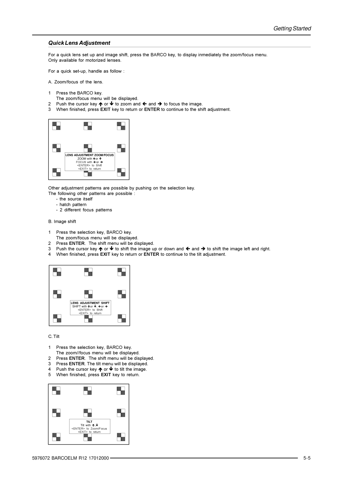 Barco R9001490 owner manual Getting Started Quick Lens Adjustment, Lens Adjustment ZOOM/FOCUS, Lens Adjustment Shift, Tilt 