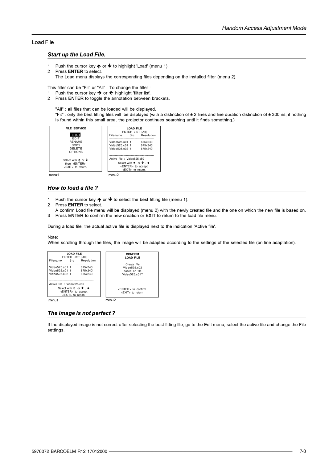 Barco R9001490 owner manual Start up the Load File, How to load a file ?, Image is not perfect ?, Confirm Load File 