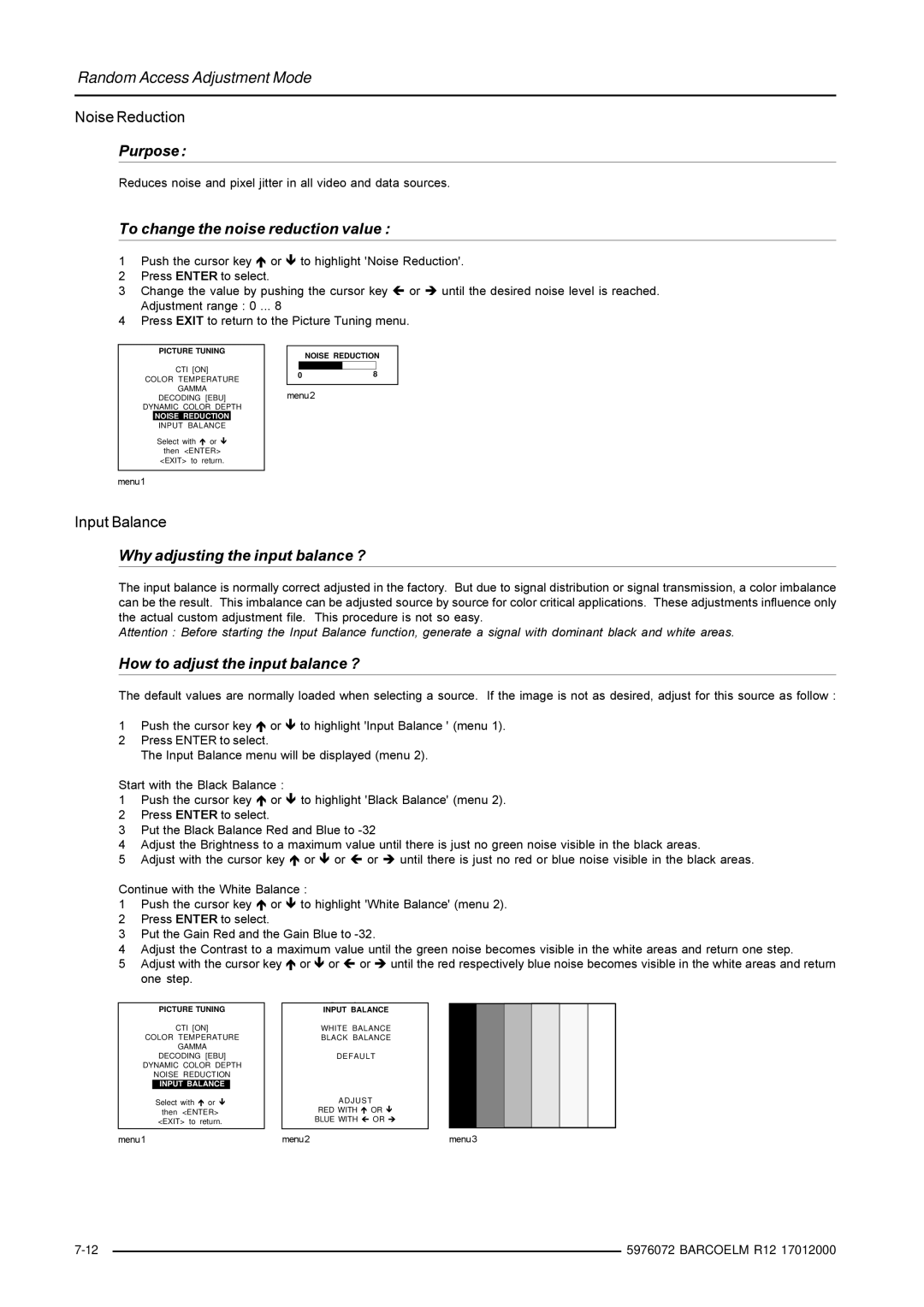 Barco R9001490 To change the noise reduction value, Why adjusting the input balance ?, How to adjust the input balance ? 