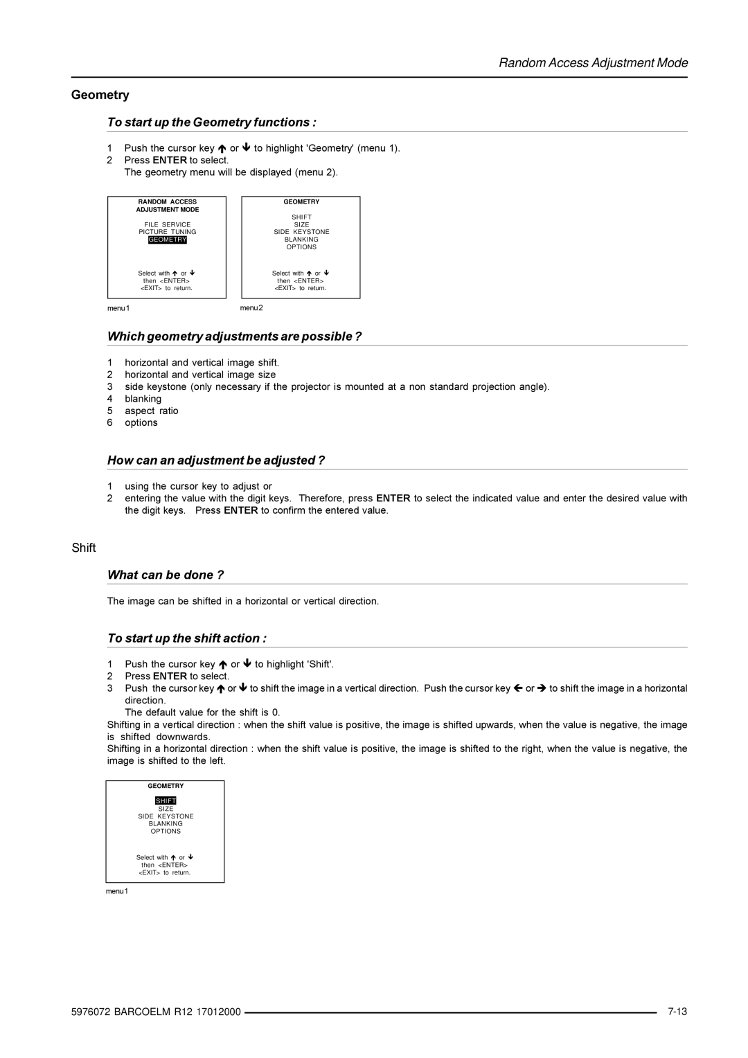 Barco R9001490 To start up the Geometry functions, Which geometry adjustments are possible ?, To start up the shift action 