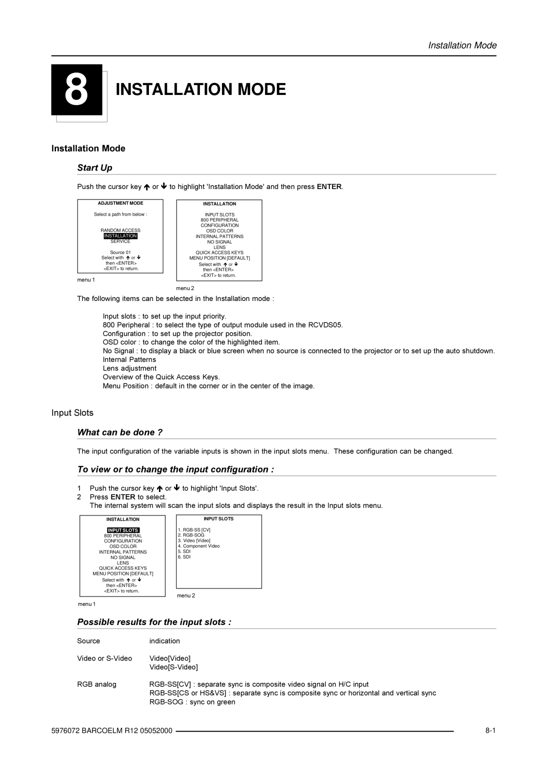 Barco R9001490 Installation Mode, To view or to change the input configuration, Possible results for the input slots 