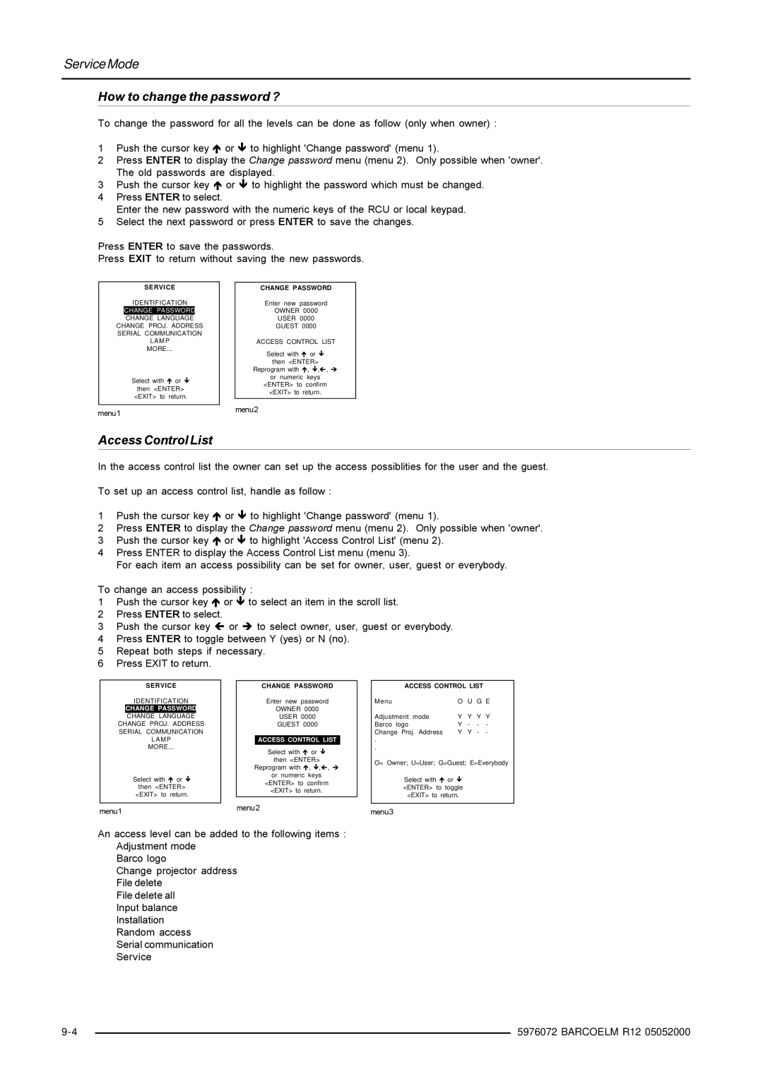 Barco R9001490 owner manual Service Mode How to change the password ?, Access Control List 