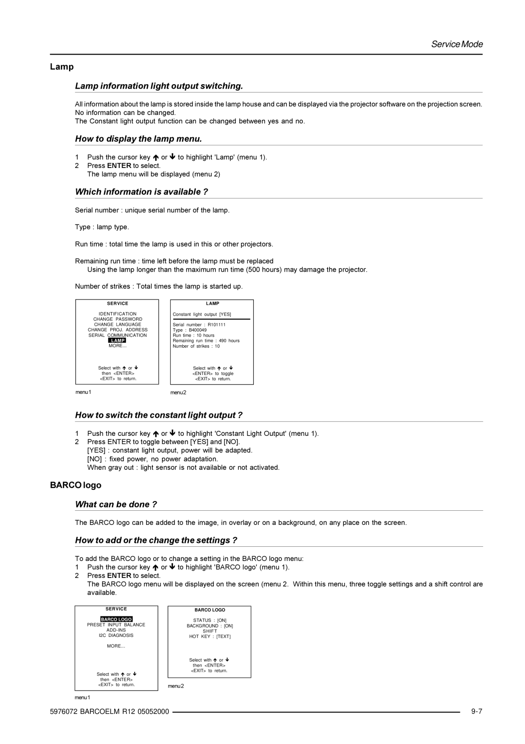 Barco R9001490 Lamp information light output switching, How to display the lamp menu, Which information is available ? 