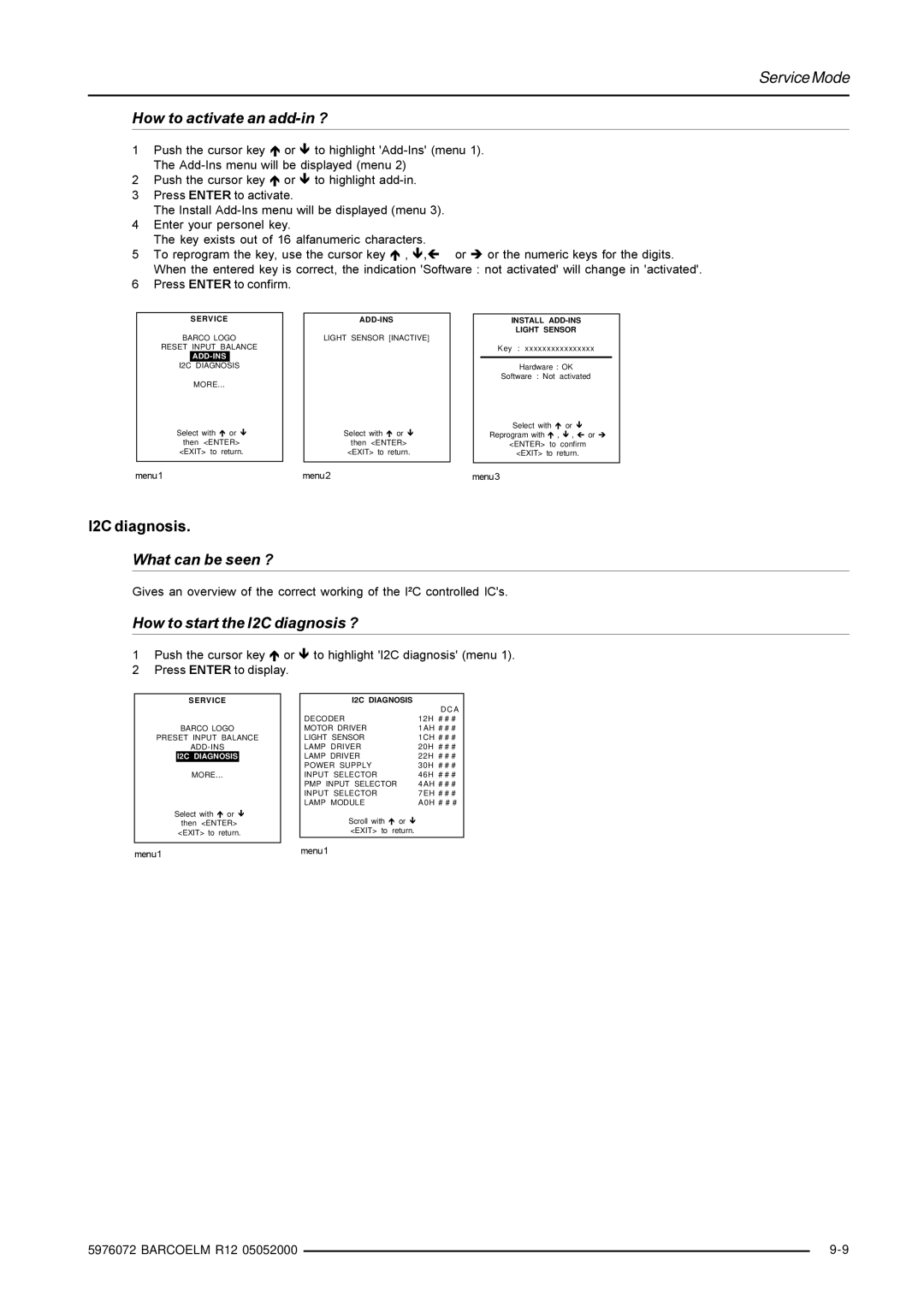 Barco R9001490 Service Mode How to activate an add-in ?, What can be seen ?, How to start the I2C diagnosis ?, Add-Ins 