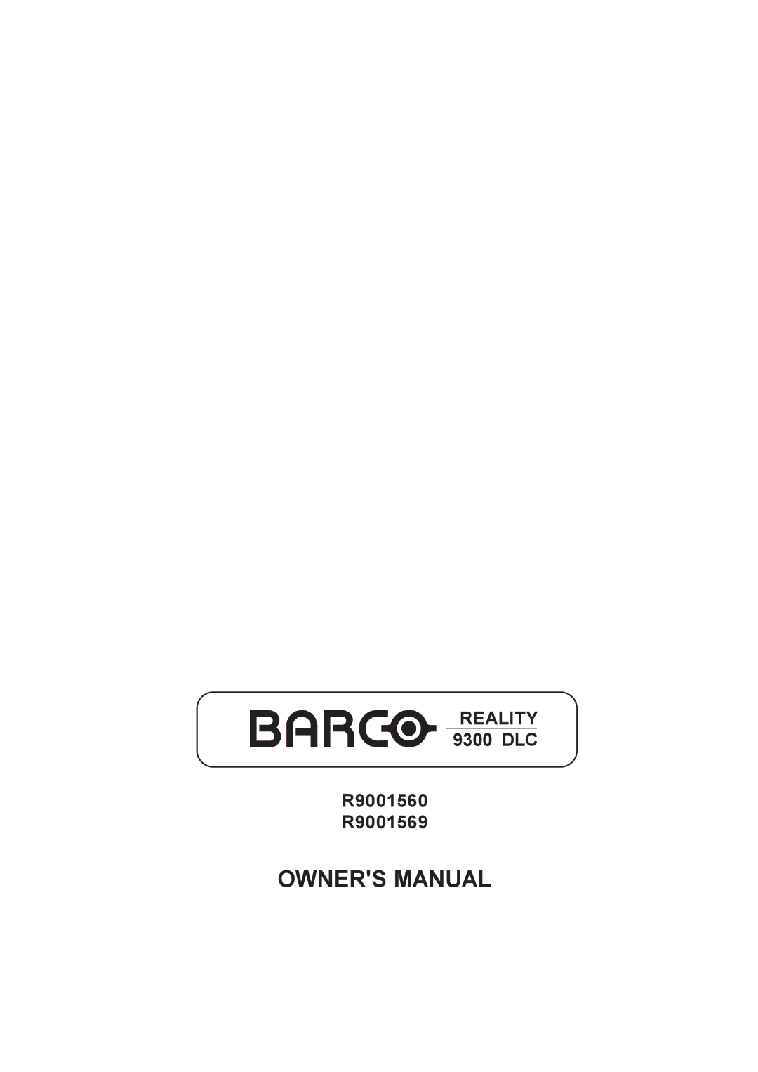 Barco R9001560 manual Reality 9300 DLC 