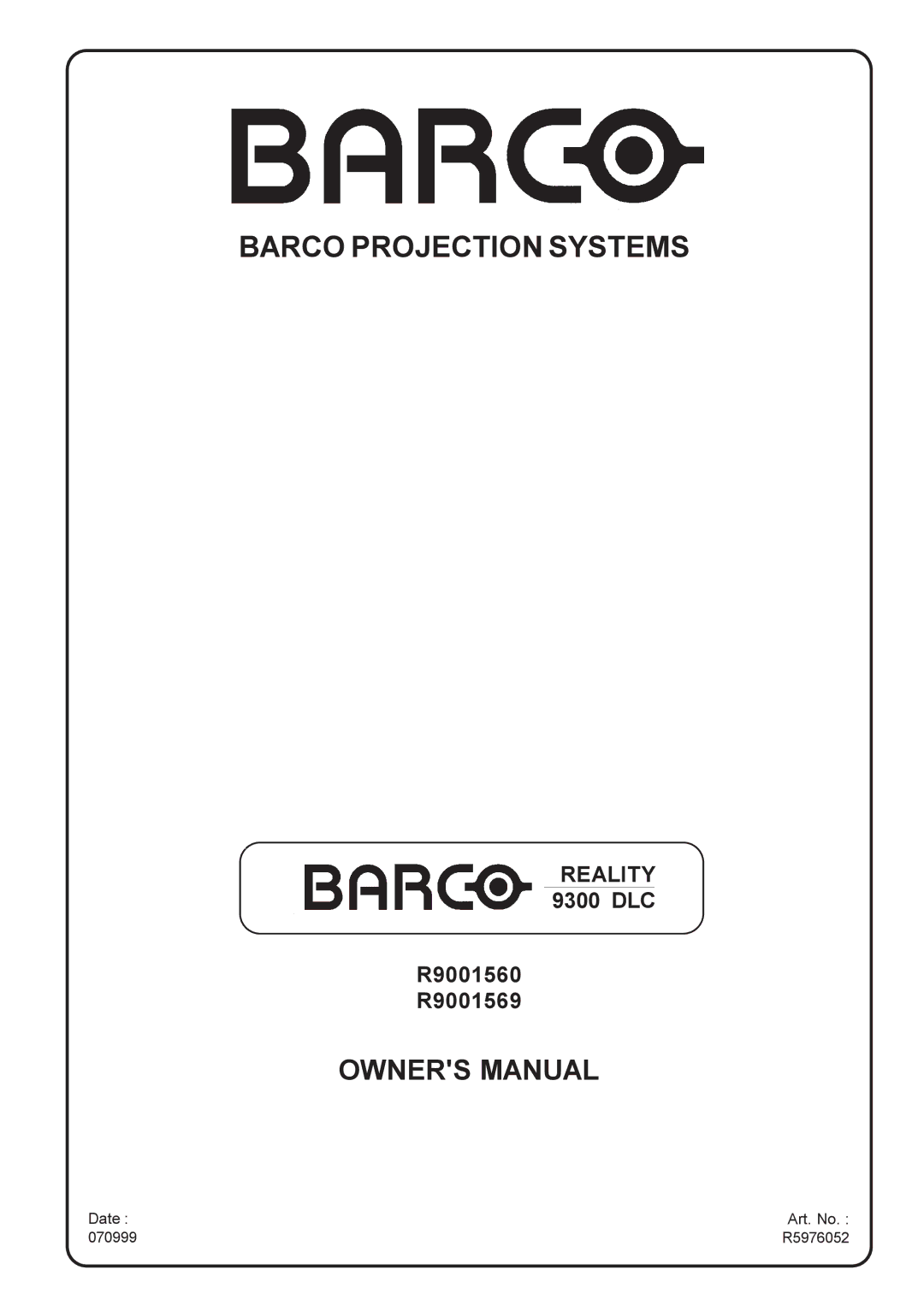 Barco R9001560 manual Barco Projection Systems, Date Art. No 070999 R5976052 