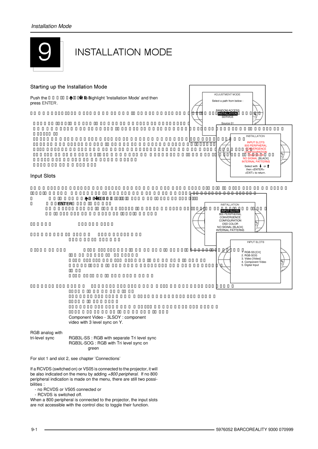 Barco R9001560 manual Starting up the Installation Mode, Input Slots 
