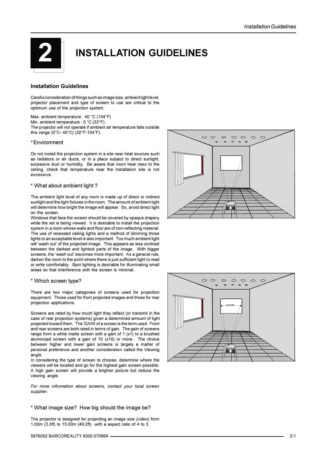 Barco R9001560 manual Installation Guidelines 