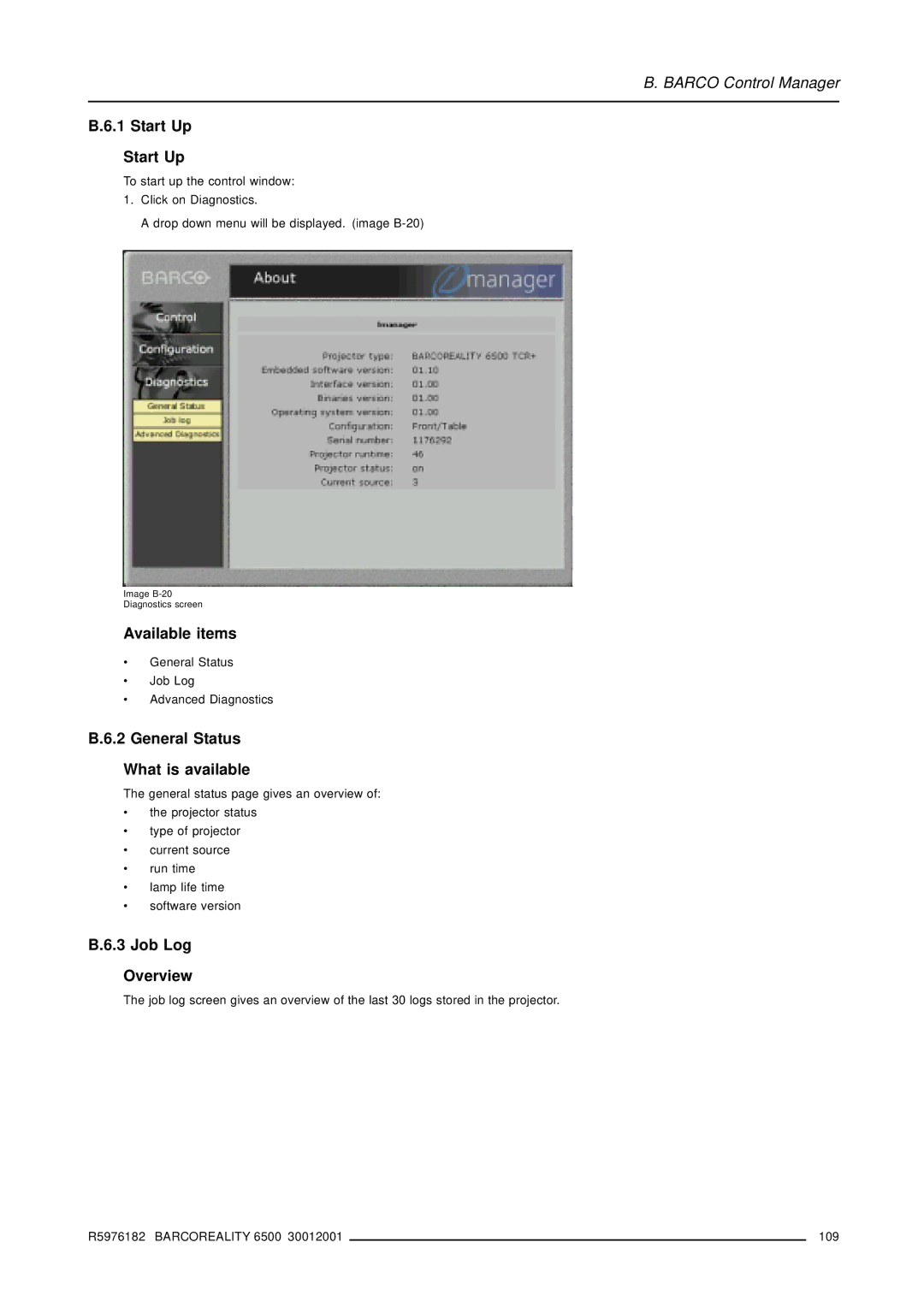 Barco R9001960 owner manual General Status What is available, Job Log Overview 