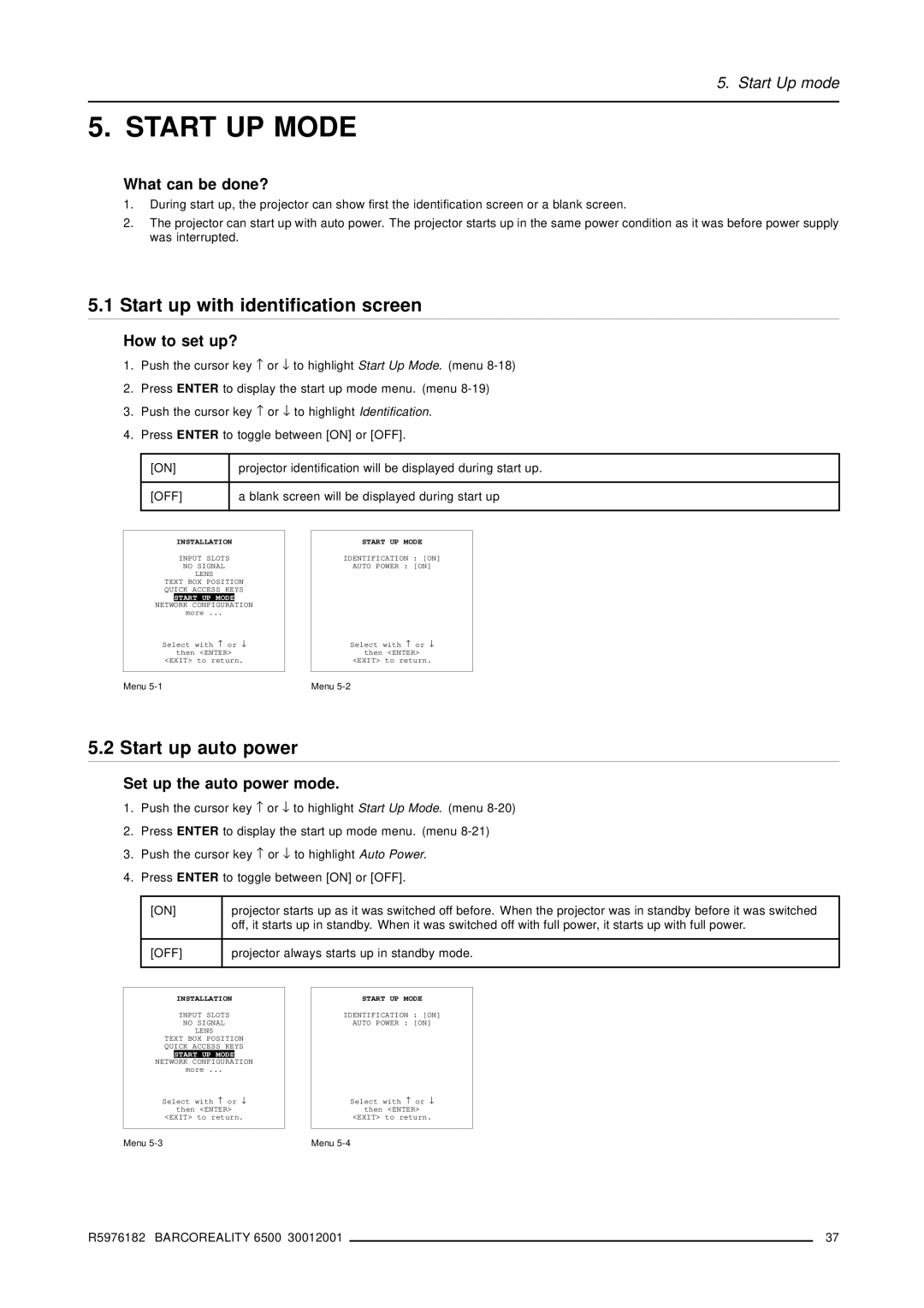 Barco R9001960 owner manual Start UP Mode, Start up with identification screen, Start up auto power 