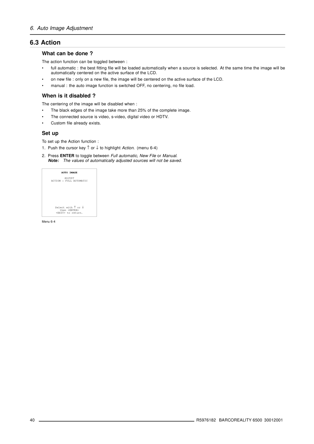 Barco R9001960 owner manual Action, When is it disabled ?, Set up 