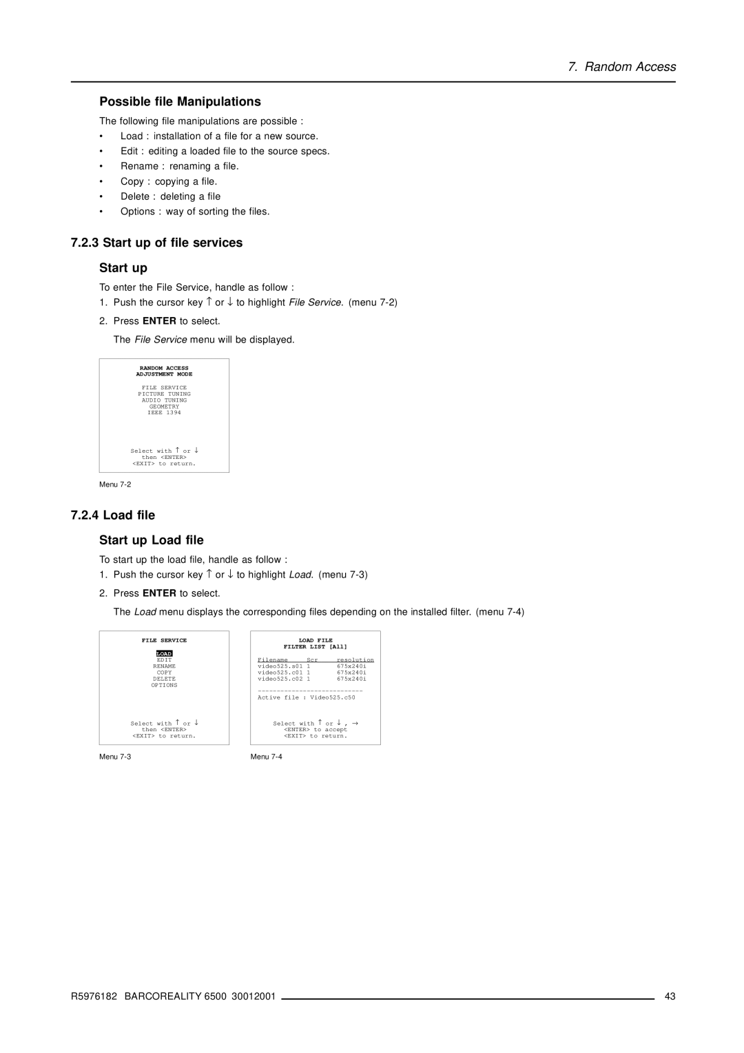 Barco R9001960 owner manual Possible file Manipulations, Start up of file services, Load file Start up Load file 