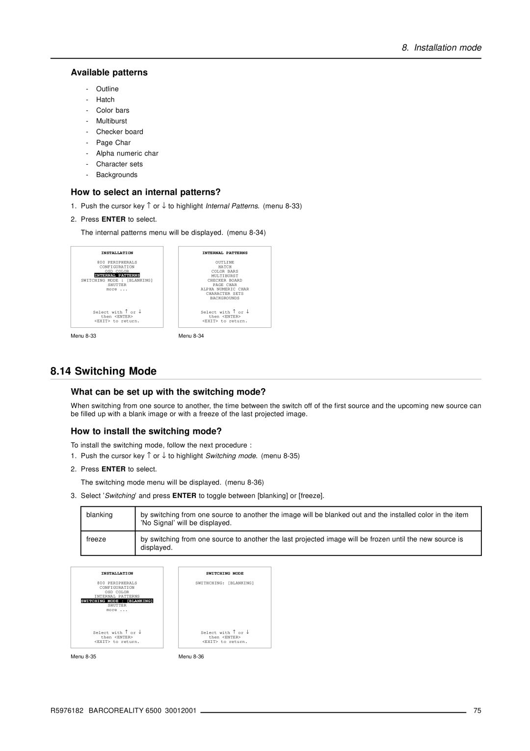 Barco R9001960 Switching Mode, Available patterns, How to select an internal patterns?, How to install the switching mode? 