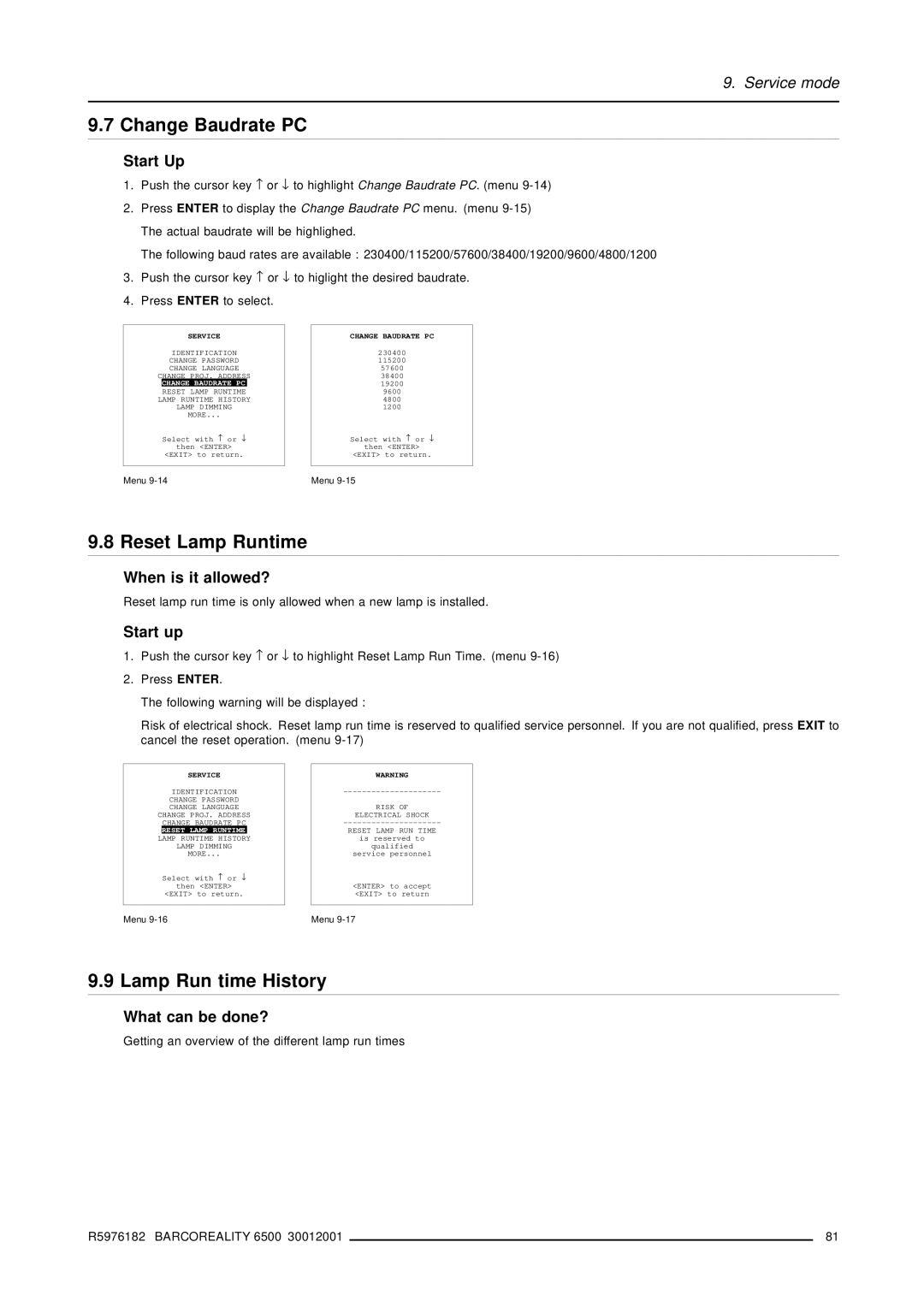 Barco R9001960 owner manual Change Baudrate PC, Reset Lamp Runtime, Lamp Run time History, When is it allowed? 