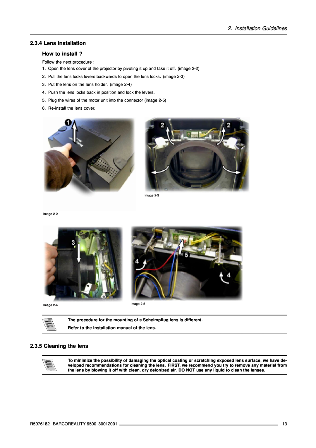 Barco R9001960 Lens installation How to install ?, Cleaning the lens, Refer to the installation manual of the lens 