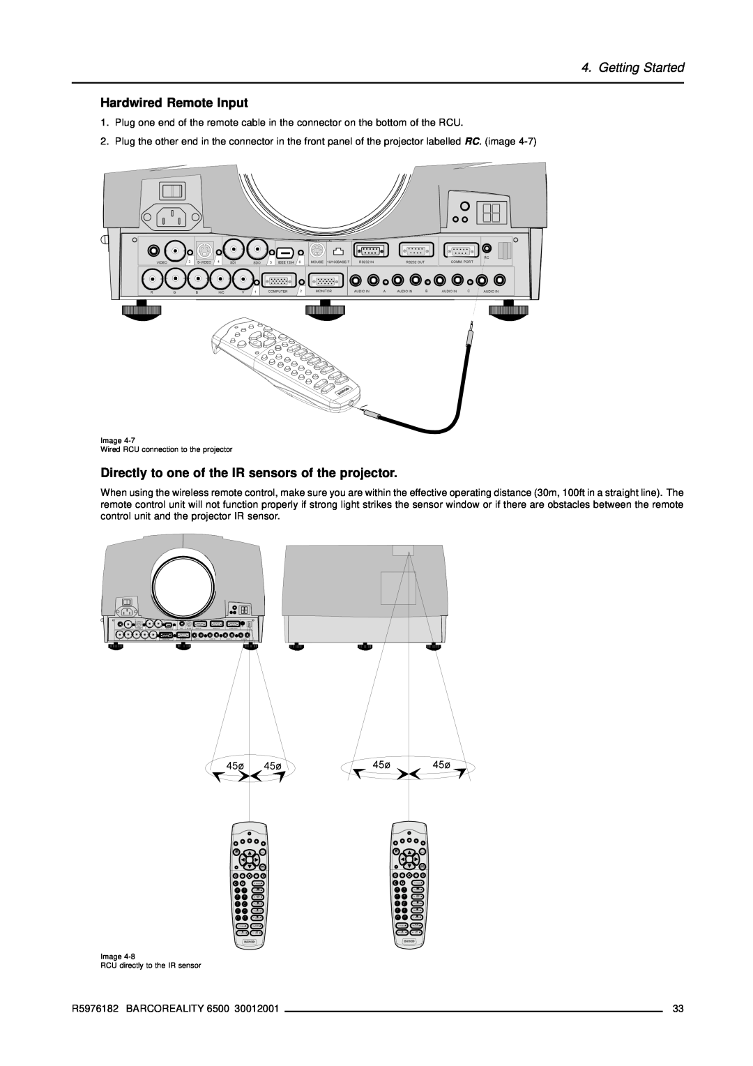 Barco R9001960 owner manual Hardwired Remote Input, Directly to one of the IR sensors of the projector, Getting Started 