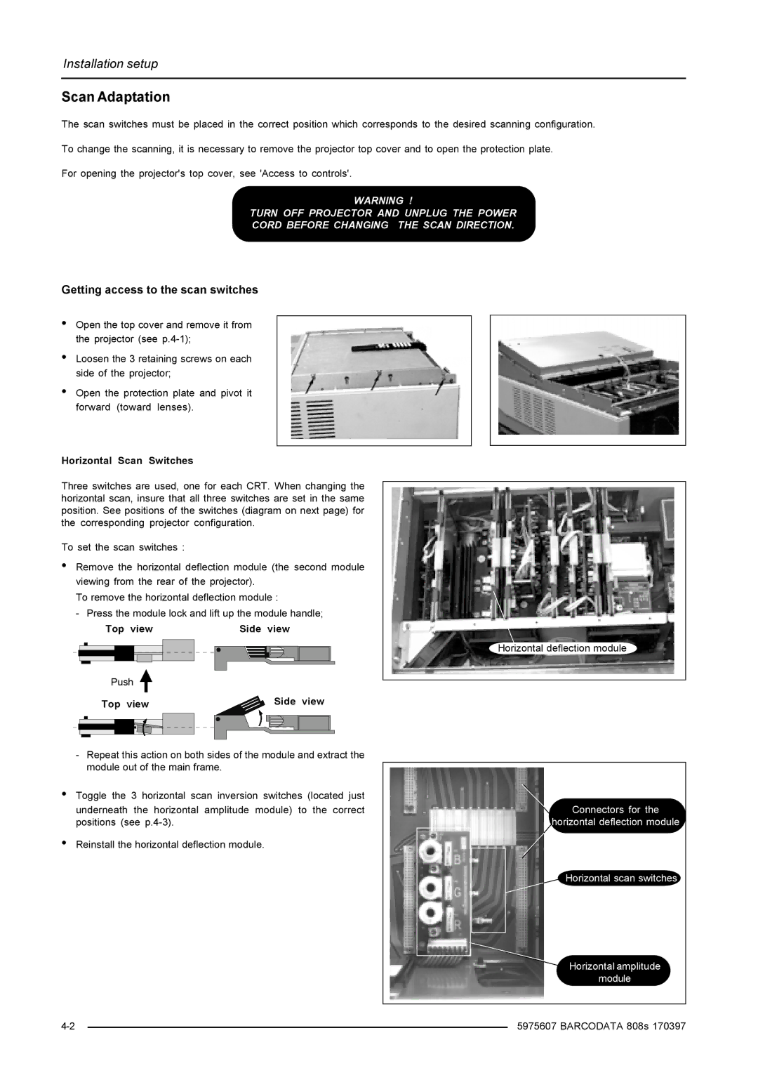 Barco R9002038, R9002031 installation manual Scan Adaptation, Getting access to the scan switches 