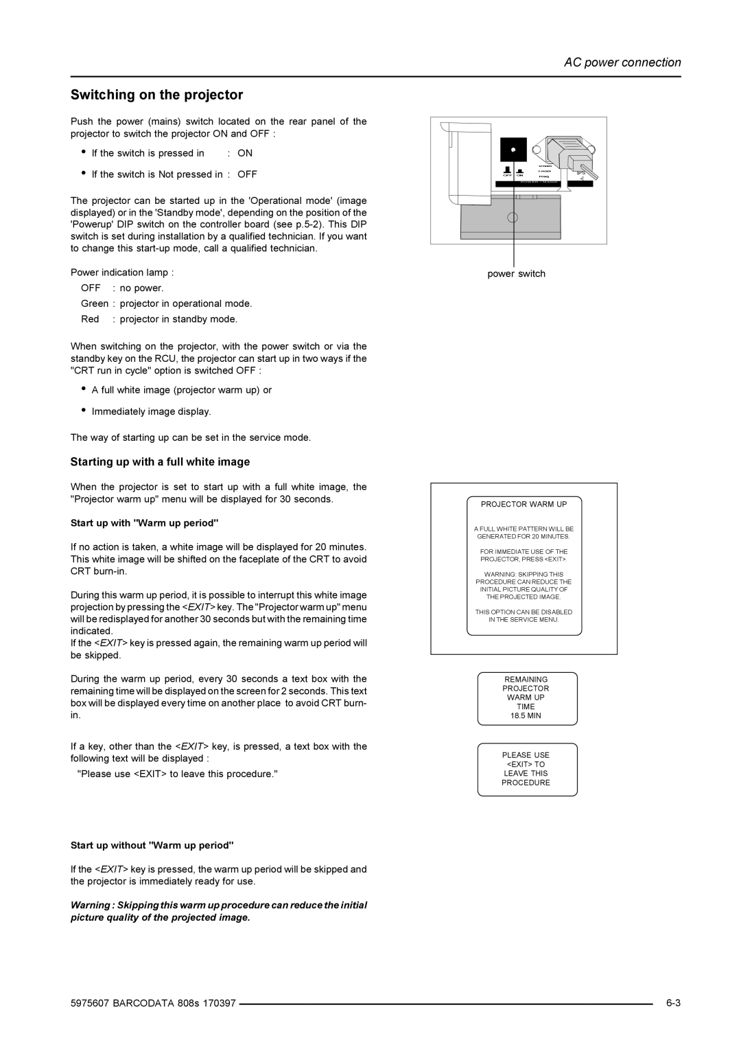 Barco R9002031, R9002038 installation manual Switching on the projector, Starting up with a full white image, Onoff, Off 