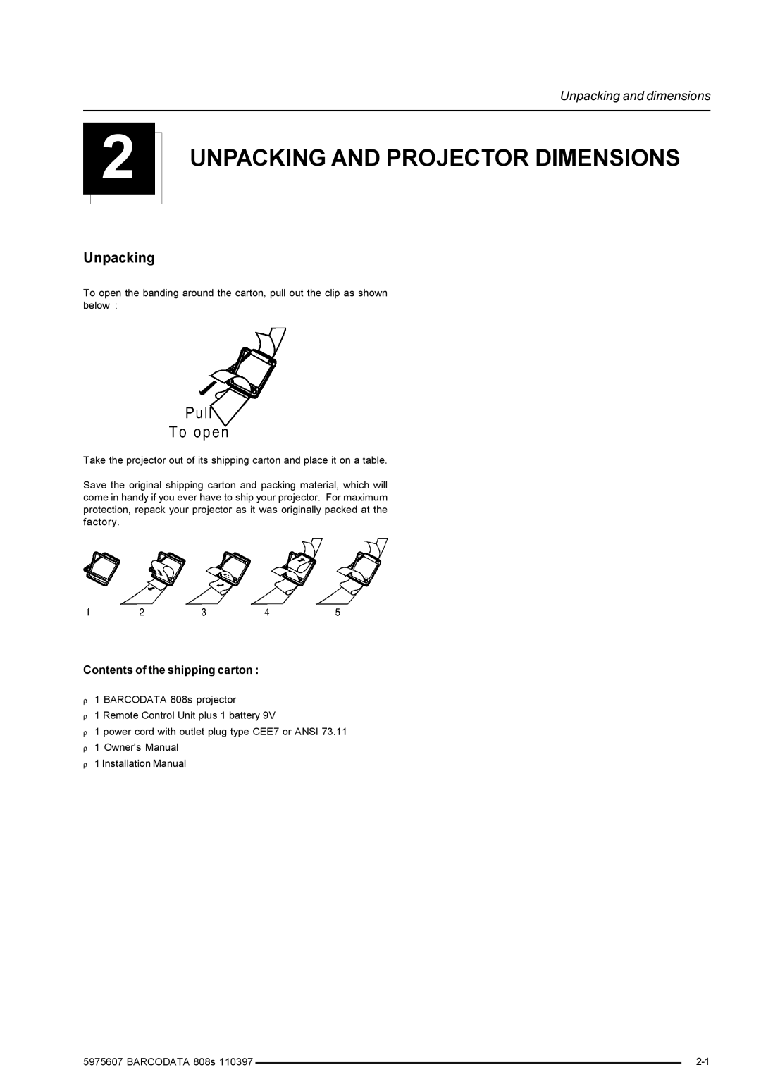 Barco R9002031, R9002038 installation manual Unpacking and Projector Dimensions, Contents of the shipping carton 