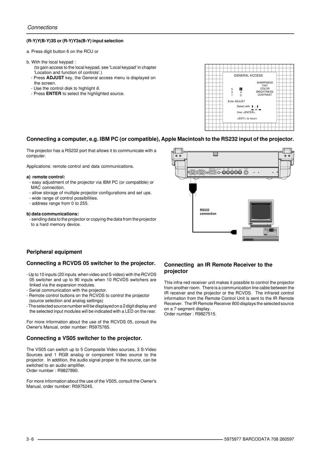 Barco R9002120 manual Connecting a VS05 switcher to the projector, Connecting an IR Remote Receiver to the projector 