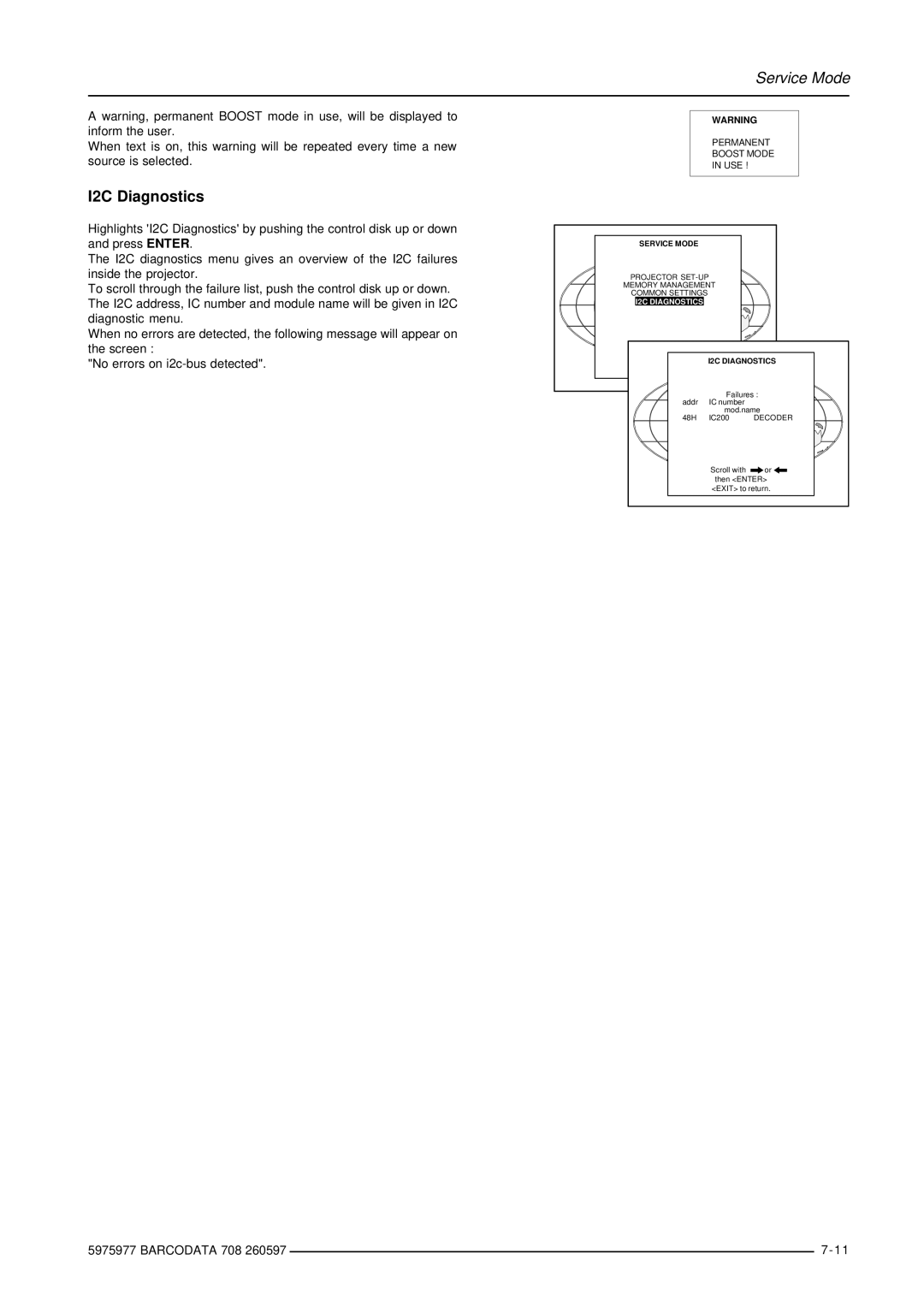 Barco R9002120 manual I2C Diagnostics, Permanent Boost Mode USE 