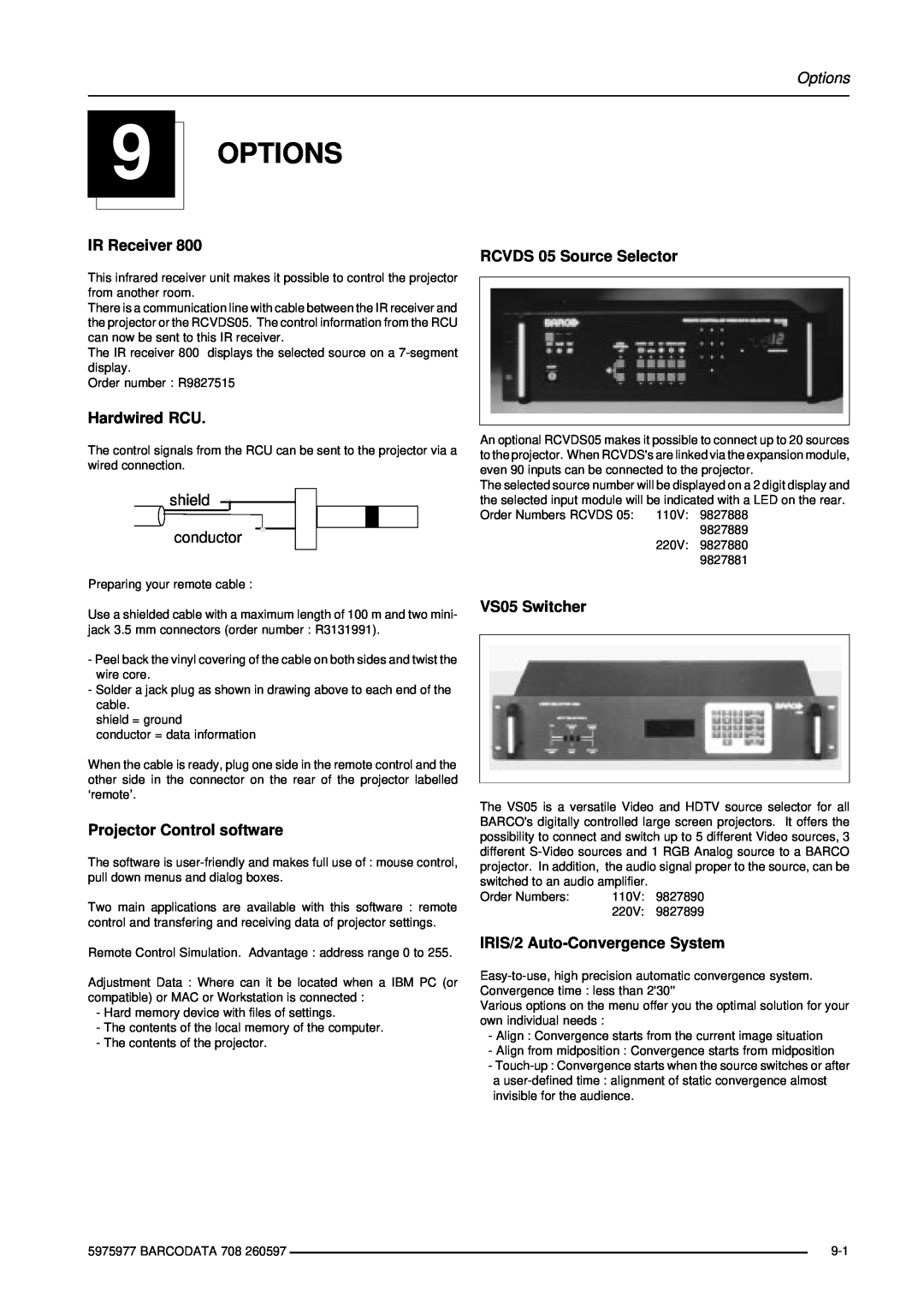 Barco R9002120 Options, IR Receiver, Hardwired RCU, Projector Control software, RCVDS 05 Source Selector, VS05 Switcher 