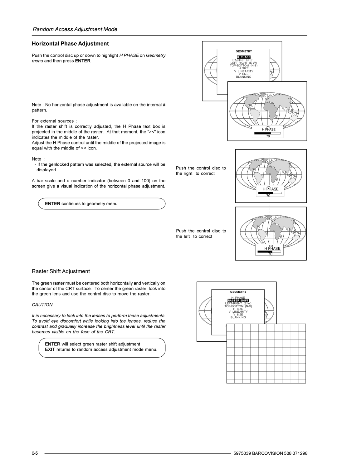 Barco R5975039, R9002130, R9002139 owner manual Horizontal Phase Adjustment, Raster Shift Adjustment 