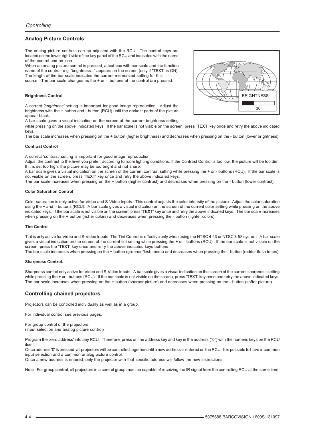 Barco R9002240, R9002249 owner manual Analog Picture Controls, Controlling chained projectors, Brightness 