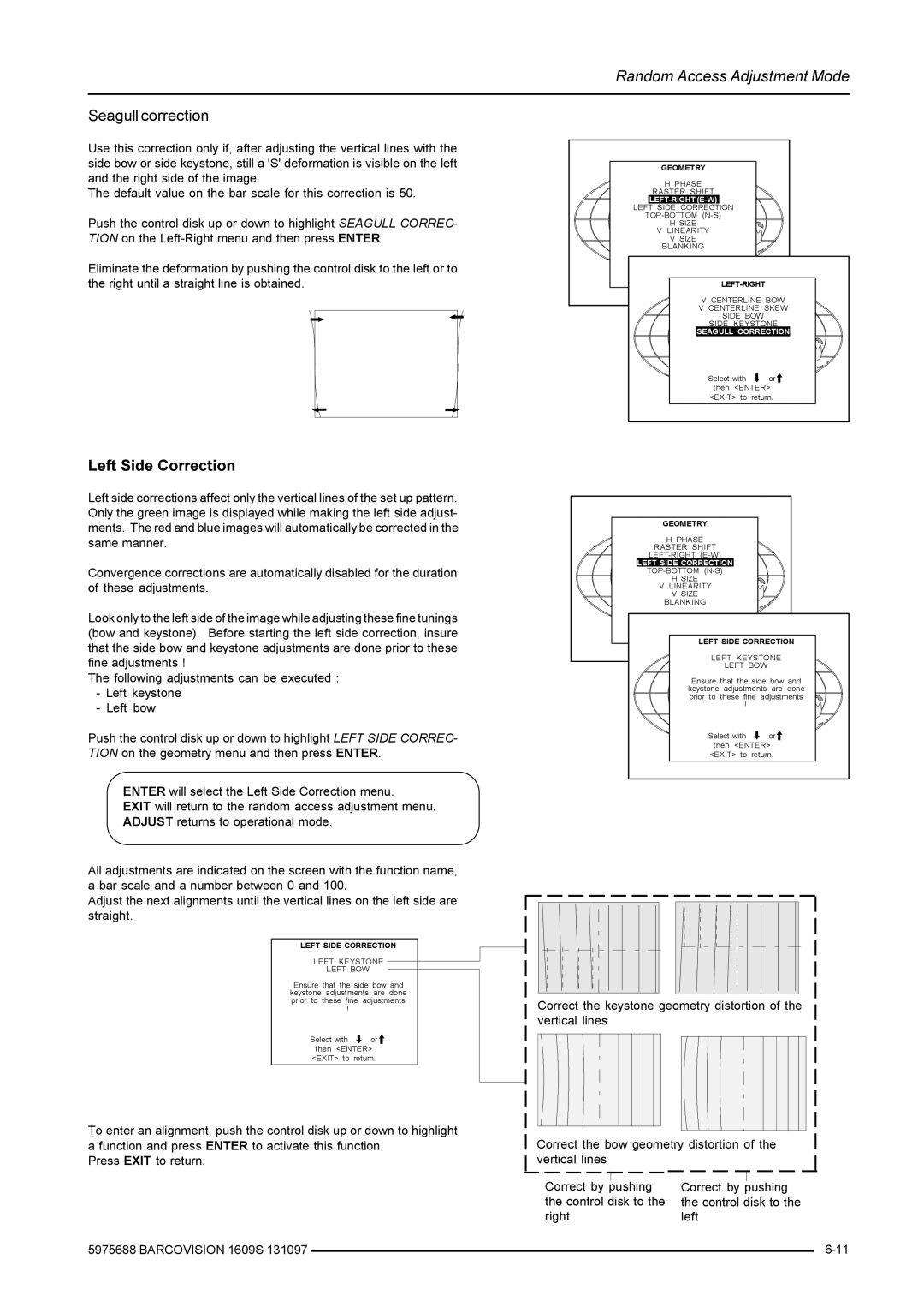 Barco R9002249, R9002240 owner manual Seagull correction, Left Side Correction 