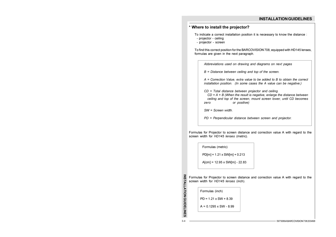 Barco R9002327, R9002328 installation manual Where to install the projector? 