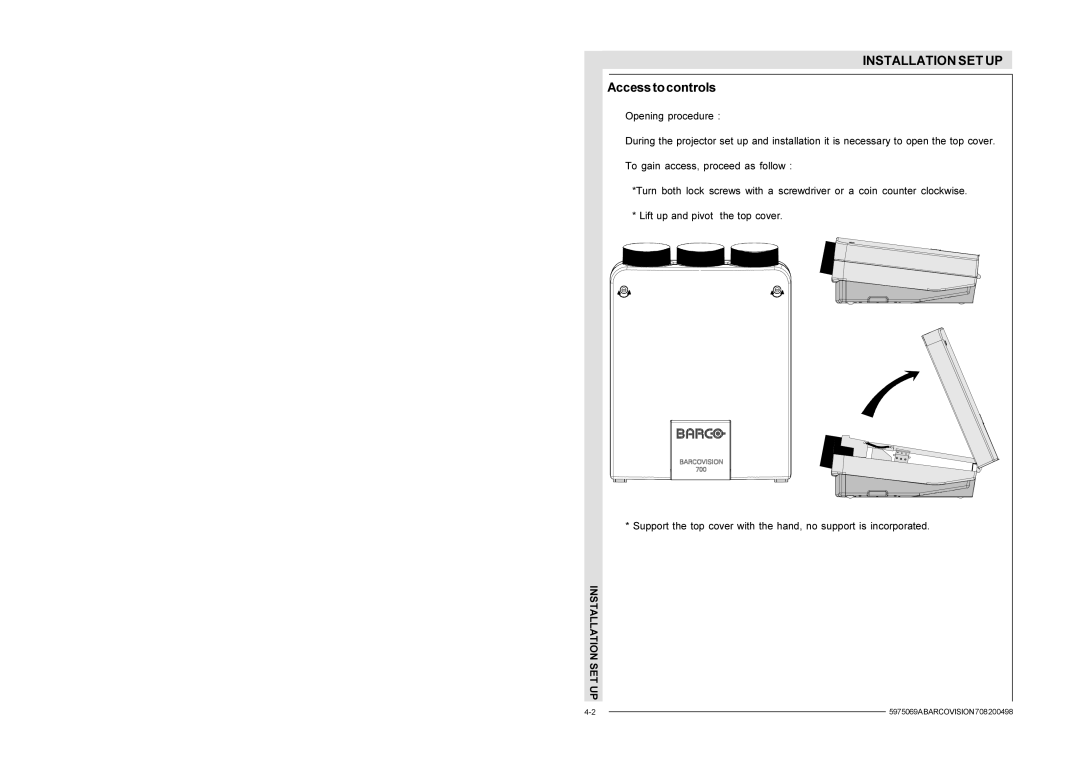 Barco R9002327, R9002328 installation manual Access to controls 