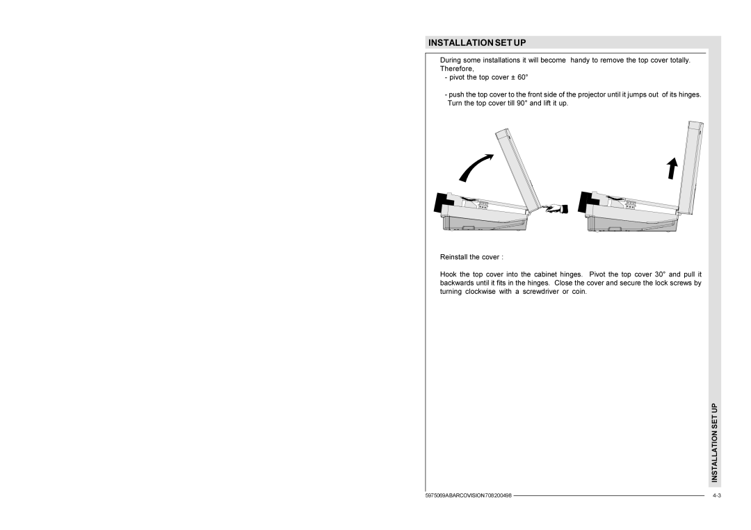 Barco R9002328, R9002327 installation manual Installation SET UP 