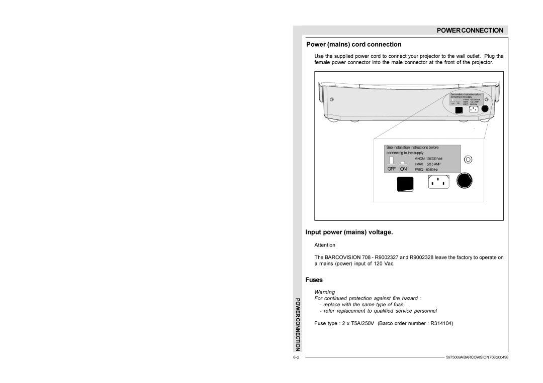 Barco R9002328, R9002327 installation manual Power mains cord connection, Input power mains voltage, Fuses 