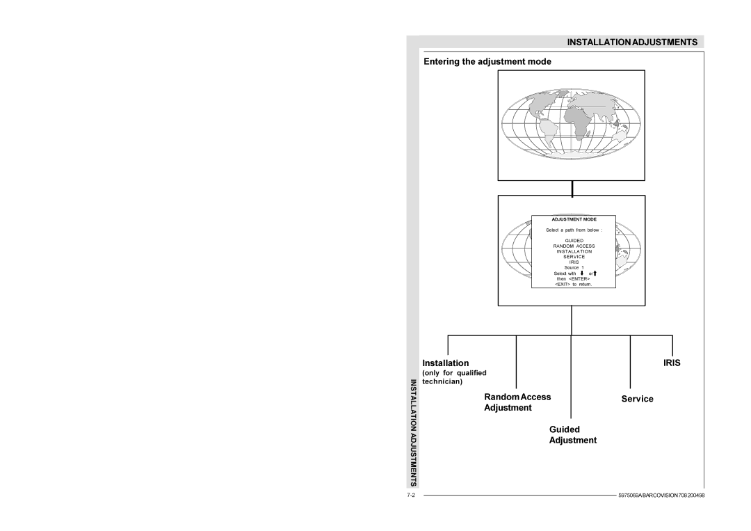 Barco R9002327, R9002328 Entering the adjustment mode, Installation, Random Access Service Adjustment Guided 