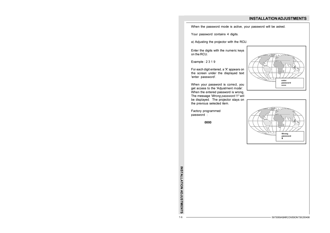 Barco R9002327, R9002328 installation manual Factory programmed password 0000 