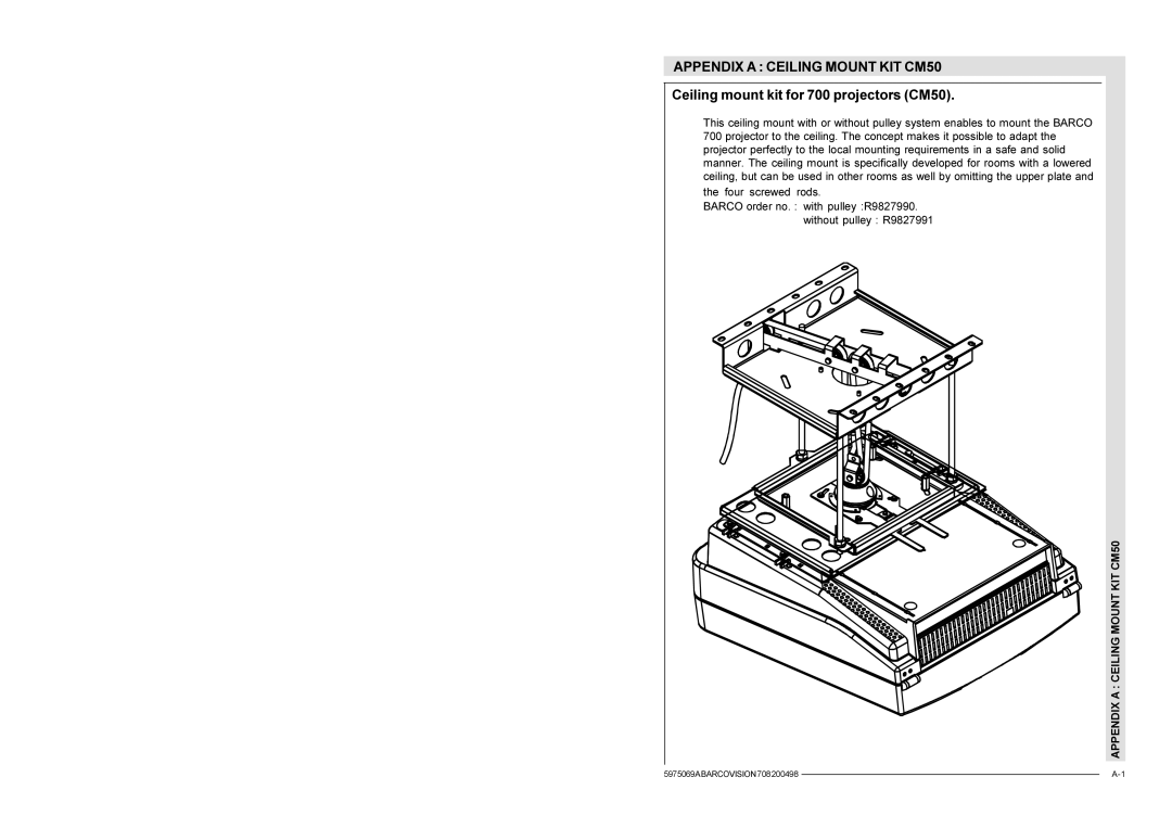 Barco R9002328, R9002327 installation manual Appendix a Ceiling Mount KIT CM50, Ceiling mount kit for 700 projectors CM50 